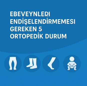 Ebeveynleri Endişelendirmemesi Gereken 5 Yaygın Çocukluk Ortopedik Durumu
